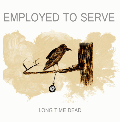 Employed To Serve : Long Time Dead